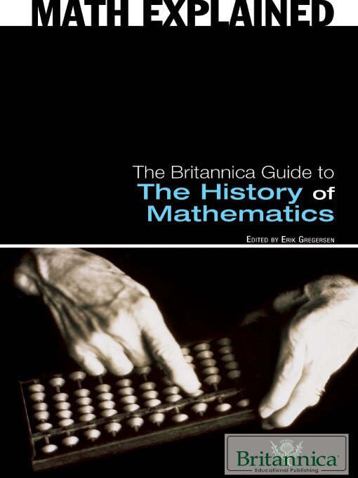 Title details for The Britannica Guide to the History of Mathematics by Erik Gregersen - Available